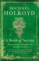 A Book of Secrets, Holroyd Michael 
