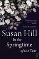 In the Springtime of the Year, Hill Susan 