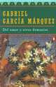 Del Amor y Otros Demonios, Garcia Marquez Gabriel 