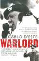 Carlo Deste: Warlord: The Fighting Life of Winston Churchill, from Soldier to Statesman, Deste Carlo 