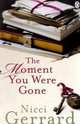 The Moment You Were Gone, Gerrard Nicci 