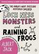 Loch Ness Monsters and Raining Frogs, Jack Albert 