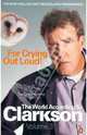 For Crying Out Loud: The World According to Clarkson. Volume 3, Clarkson Jeremy 