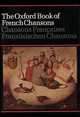 The Oxford Book of French Chansons: Vocal Score, Edited by Frank Dobbins 
