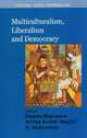 Multiculturalism, Liberalism and Democracy, Bhargava Rajeev 