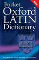 Pocket Oxford Latin Dictionary, Morwood James 