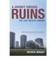 A Journey Through Ruins: The Last Days of London, Patrick Wright 