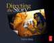 Directing the Story: Professional Storytelling and Storyboarding Techniques for Live Action and Animation, Glebas Francis 