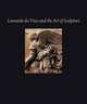 Leonardo da Vinci and the Art of Sculpture, Radke Gary M. 