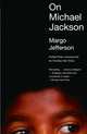 On Michael Jackson, Jefferson Margo 