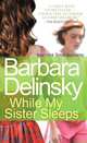 While My Sister Sleeps, Delinsky Barbara 