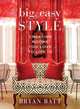 Big, Easy Style: Creating Rooms You Love to Live in, Bett Bryan 