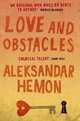Love and Obstacles, Hemon Aleksandar 