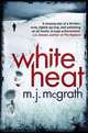 White Heat, McGrath M.J. 