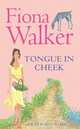 Tongue in Cheek, Walker Fiona 