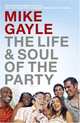 The Life and Soul of the Party, Gayle Mike 
