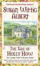 The Tale of Holly How (Cottage Tales of Beatrix Potter Series #2), Albert Susan Wittig 