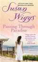 Passing Through Paradise, Wiggs Susan 