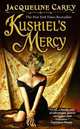 Kushiel's Mercy (Kushiel's Legacy Series #6), Carey Jacqueline 