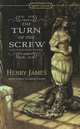 The Turn of the Screw and Other Short Novels, James Henry Jr. 