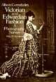Victorian and Edwardian Fashion: A Photographic Survey, Gernsheim Alison 