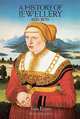 A History of Jewellery, 1100-1870, Evans Joan 