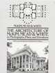 The Architecture of McKim, Mead & White in Photographs, Plans, and Elevations, Wilson Richard Guy 