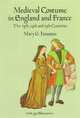 Medieval Costume in England and France: The 13th, 14th, and 15th Centuries, Houston Mary G. 