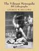 The Vibrant Metropolis: 88 Lithographs, Bellows George W. 