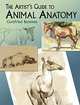 The Artist's Guide to Animal Anatomy, Bammes Gottfried 