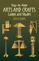Easy-to-Make Arts and Crafts Lamps and Shades, Adams John Duncan 