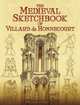 The Medieval Sketchbook of Villard De Honnecourt, De Honnecourt Villard 
