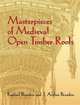 Masterpieces of Medieval Open Timber Roofs, Brandon Raphael 