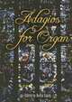 Adagios for Organ, Smith Rollin 