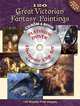 120 Great Victorian Fantasy Paintings CD-ROM and Book, Menges Jeff A. 