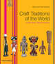 Craft Traditions of The World. Locally Made, Globally Inspiring, Sentance, Bryan Sentance, Polly 