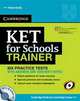 KET for Schools Trainer: Six Practice Tests with Answers and Teacher