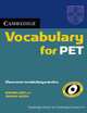 Cambridge Vocabulary for PET Edition without answers, Sue Ireland, Joanna Kosta 