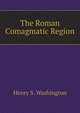 The Roman Comagmatic Region, Henry S. Washington 