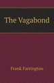 The Vagabond, Frank Farrington 