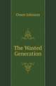 The Wasted Generation, Owen Johnson 