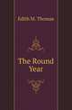 The Round Year, Edith M. Thomas 