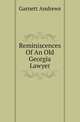 Reminiscences Of An Old Georgia Lawyer, Garnett Andrews 