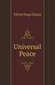 Universal Peace, Victor Hugo Duras 