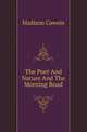 The Poet And Nature And The Morning Road, Cawein Madison Julius 