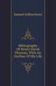 Bibliography Of Henry David Thoreau, With An Outline Of His Life, Samuel Arthur Jones 