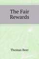The Fair Rewards, Thomas Beer 