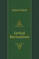 Lyrical Recreations, Samuel Ward 