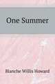 One Summer, Blanche Willis Howard 