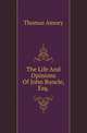 The Life And Opinions Of John Buncle, Esq., Thomas Amory 
